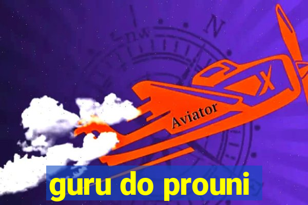 guru do prouni